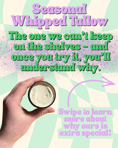 Seasonal Whipped Tallow